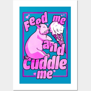 Feed me and Cuddle me Posters and Art